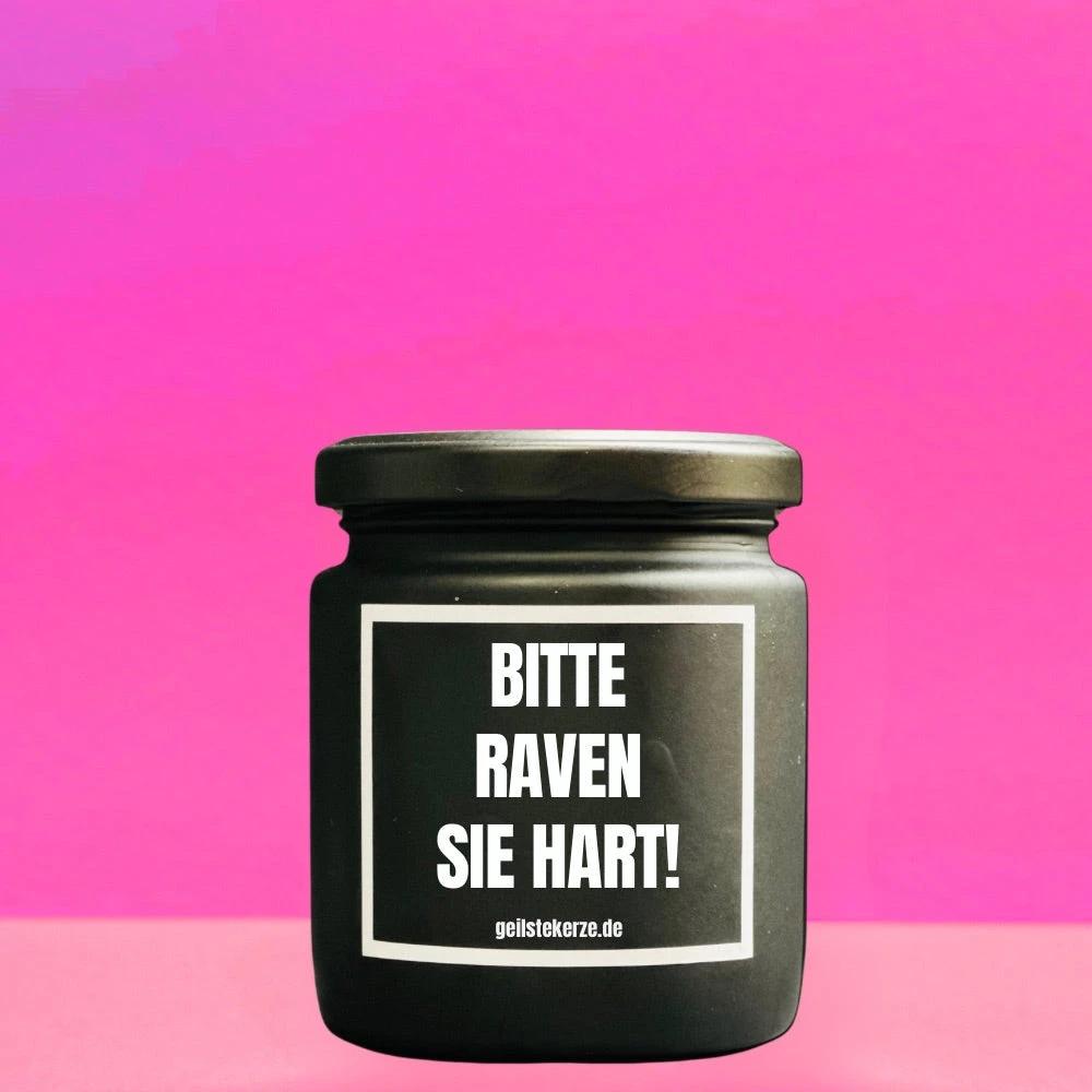 Geilste Kerze – Duftkerze „BITTE RAVEN SIE HART“ - from DieBallerei