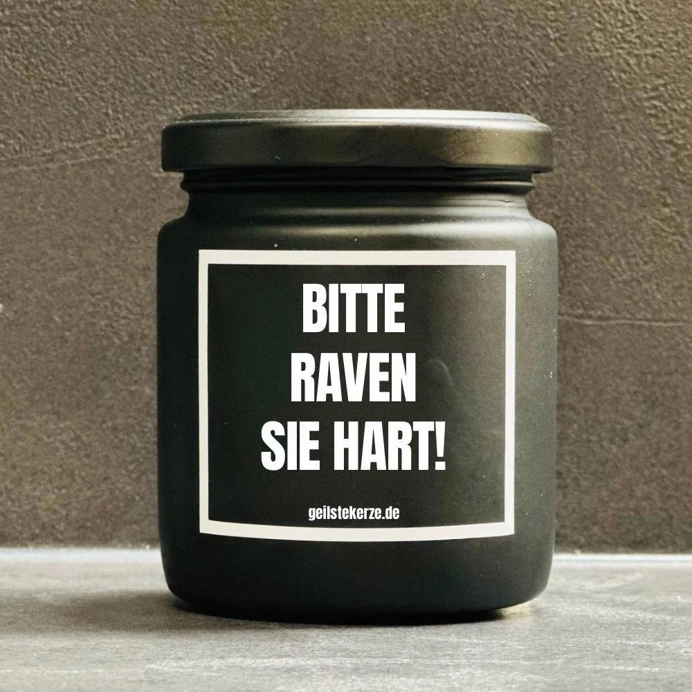 Geilste Kerze – Duftkerze „BITTE RAVEN SIE HART“ - from DieBallerei