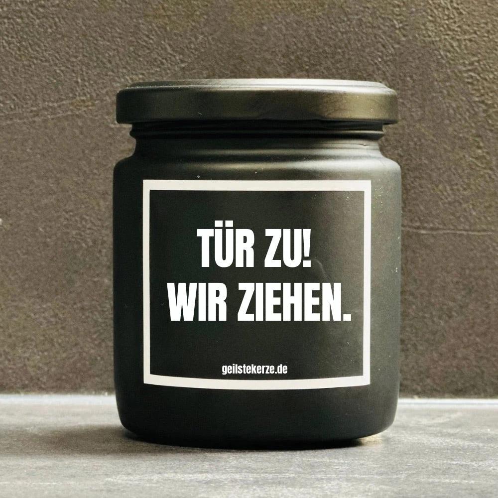 Geilste Kerze – Duftkerze „TÜR ZU WIR ZIEHEN“ - from DieBallerei