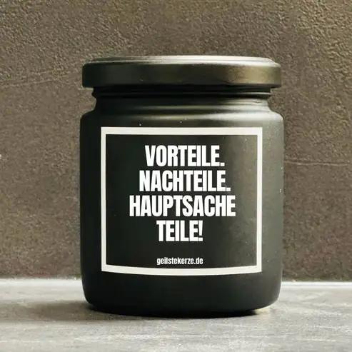 Geilste Kerze – Duftkerze „Nachteile. Vorteile. Hauptsache Teile!" - from DieBallerei