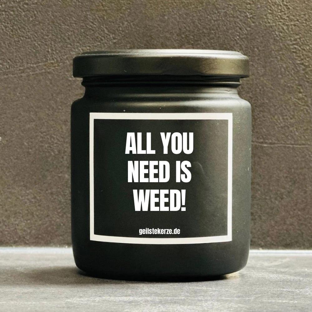 Geilste Kerze – Duftkerze „ALL YOU NEED IS WEED“ - from DieBallerei