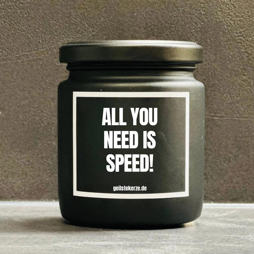 Geilste Kerze – Duftkerze „ALL YOU NEED IS SPEED“ - from DieBallerei