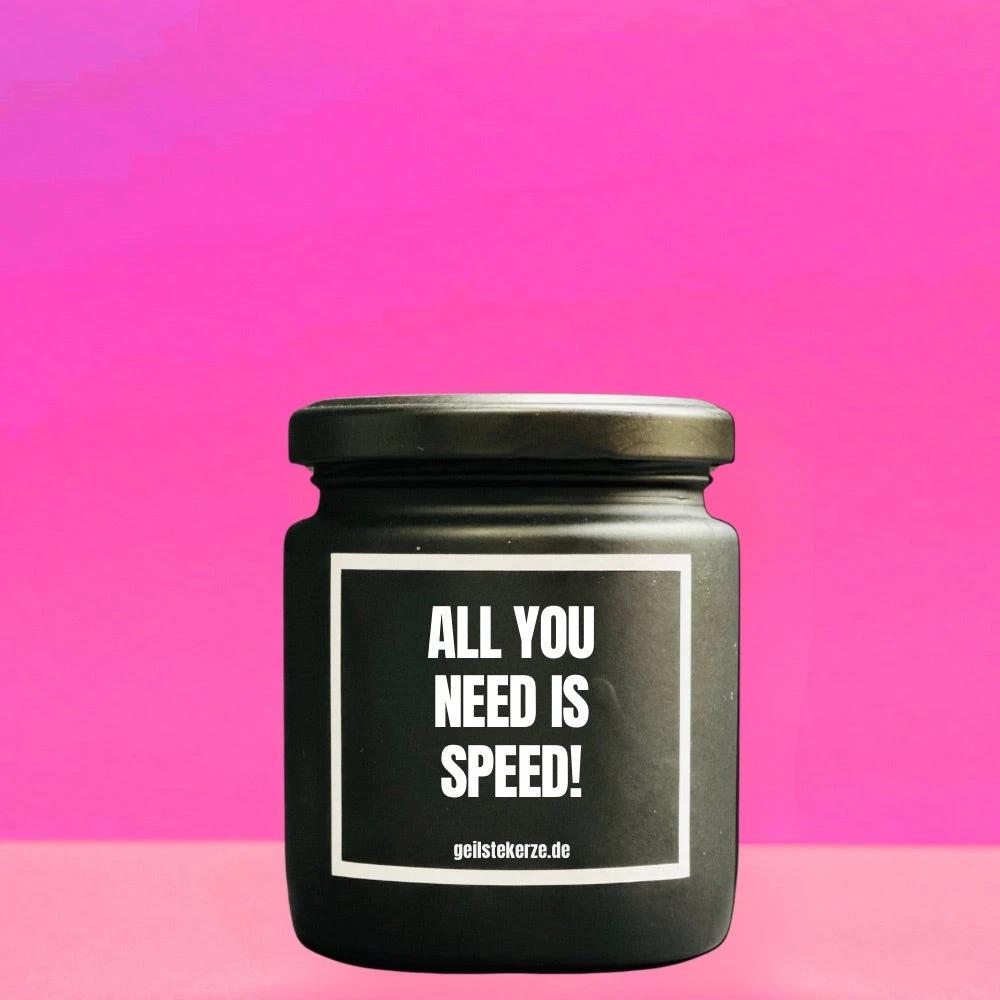 Geilste Kerze – Duftkerze „ALL YOU NEED IS SPEED“ - from DieBallerei