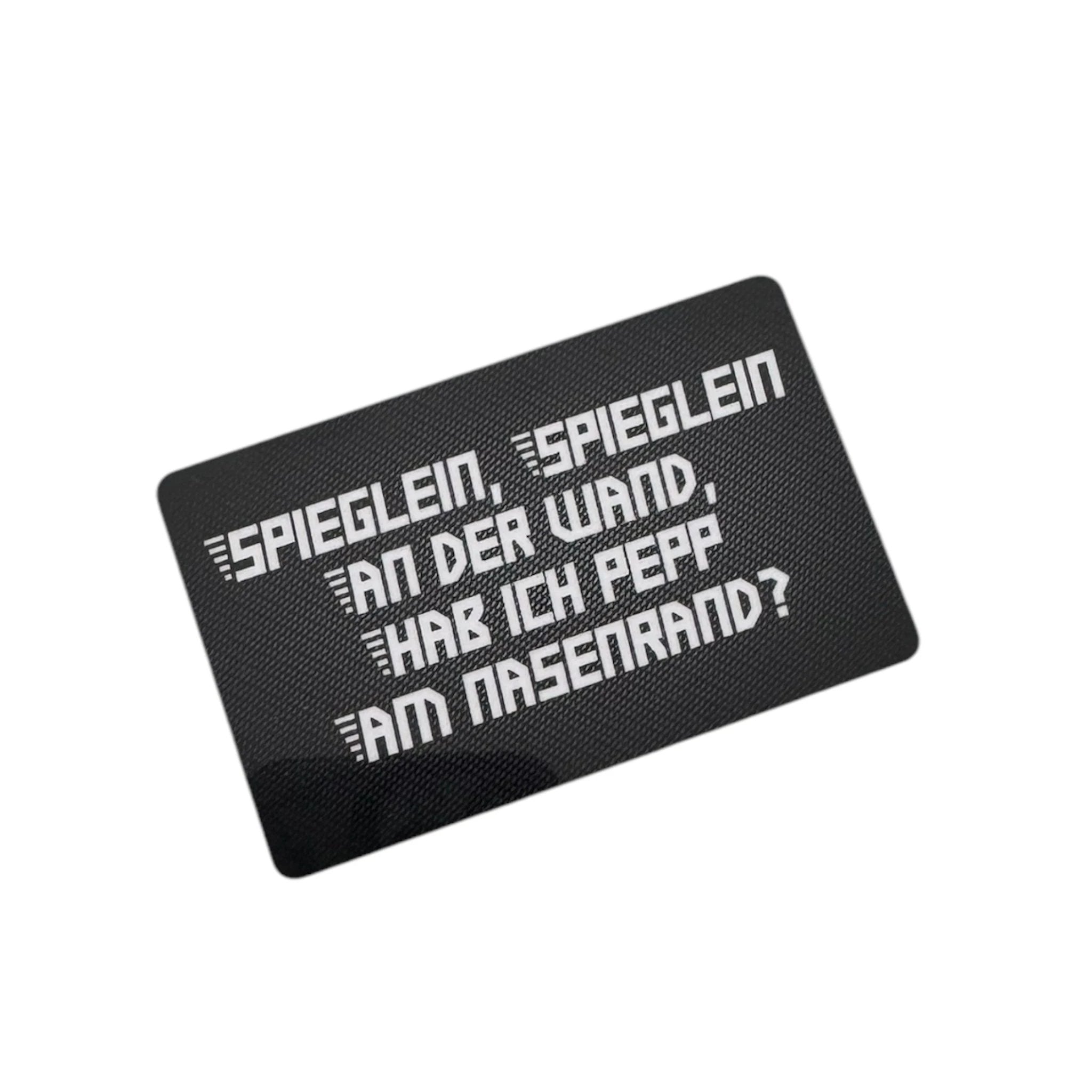 Hack-Karte "Spieglein, Spieglein an der Wand, hab ich Pepp am Nasenrand?" im edlen Carbon Look - from DieBallerei