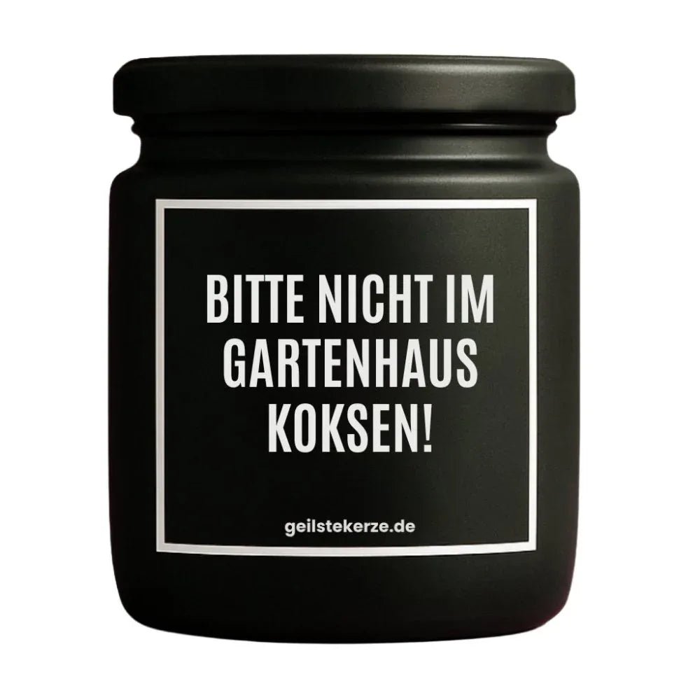 Duftkerze „BITTE NICHT IM GARTENHAUS KOKSEN!“ von geilstekerze – Ansicht 3