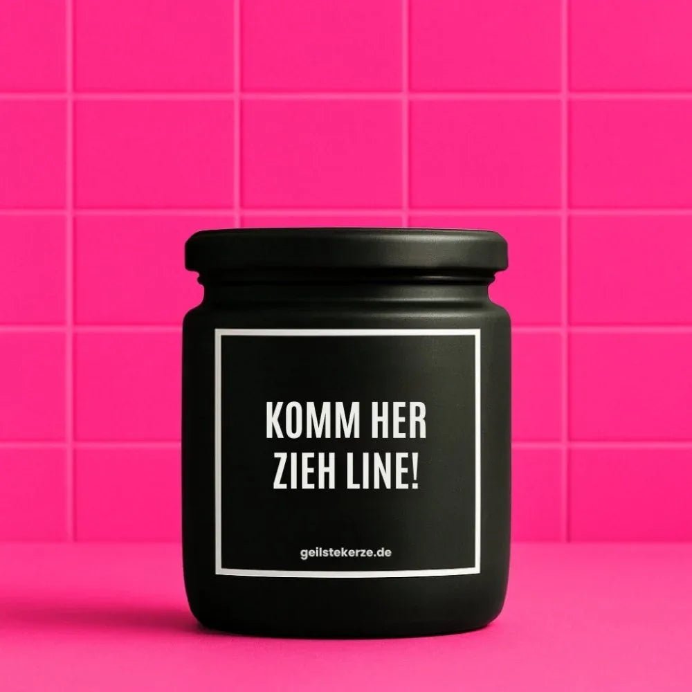 Duftkerze „KOMM HER ZIEH LINE!“ von geilstekerze – Ansicht 1