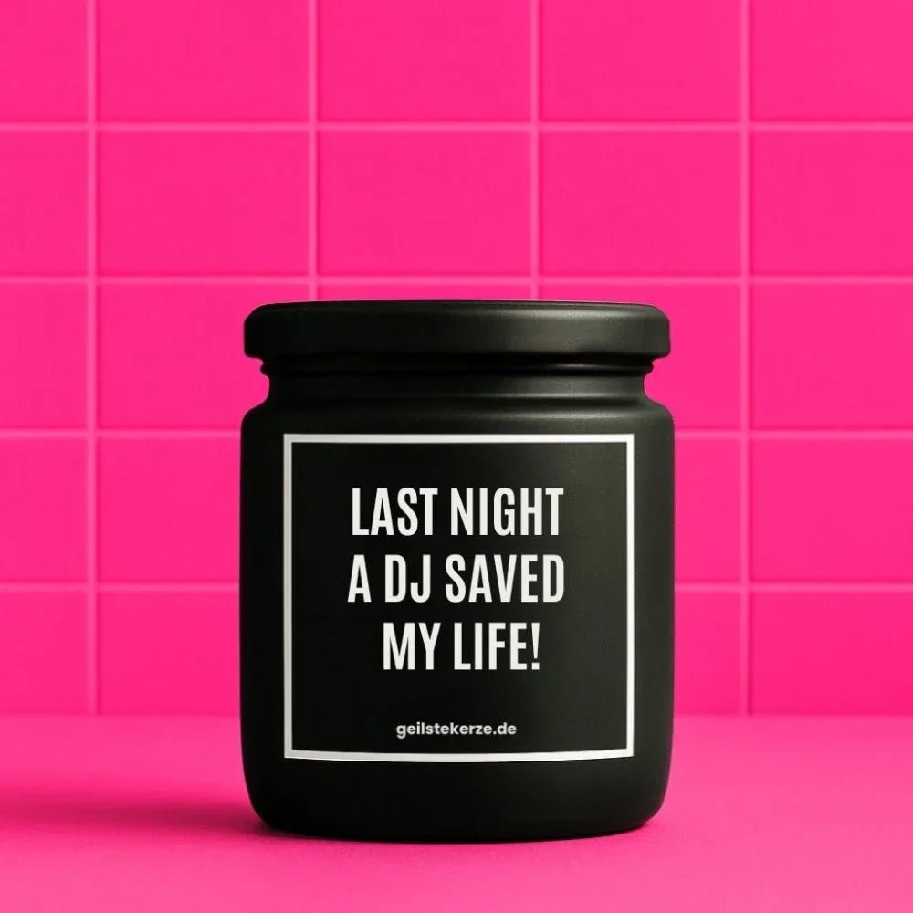 Duftkerze „LAST NIGHT A DJ SAVED MY LIFE!“ von geilstekerze – Ansicht 1