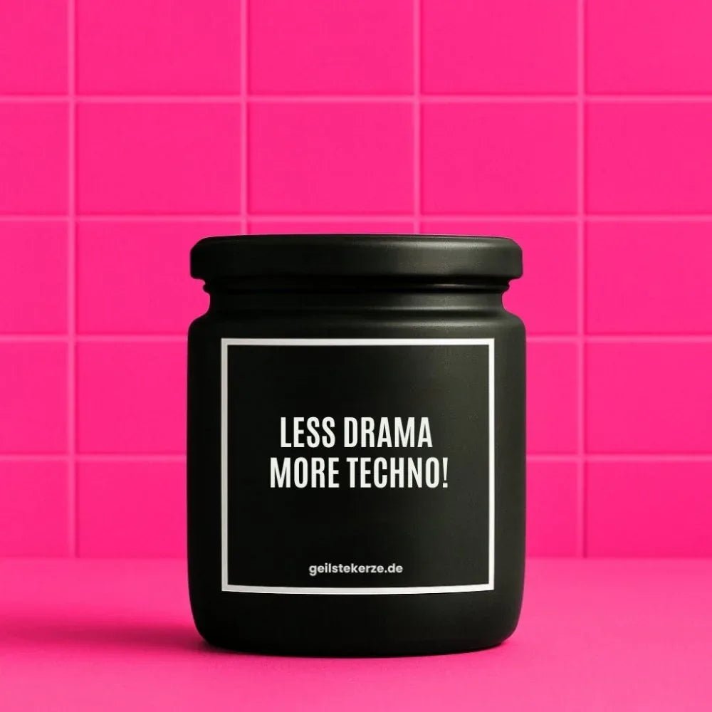 Duftkerze „LESS DRAMA MORE TECHNO!“ von geilstekerze – Ansicht 1