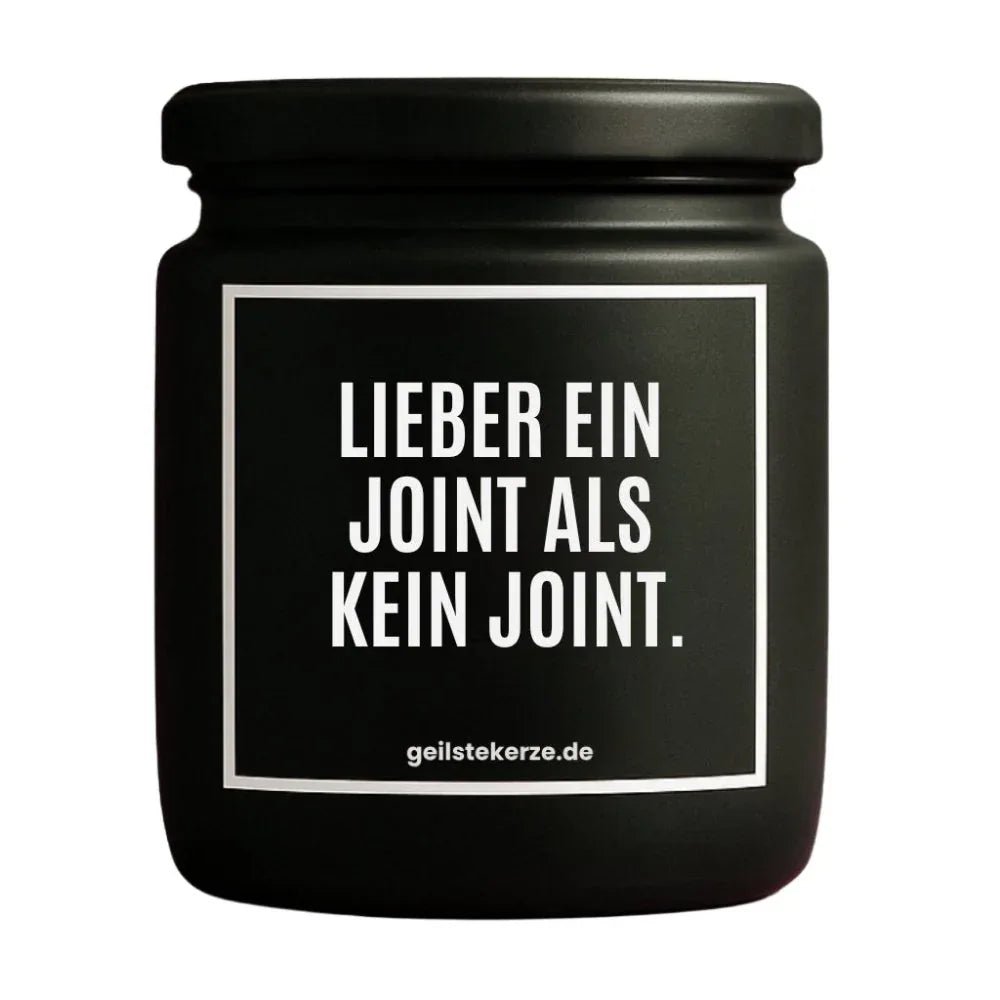 Duftkerze „LIEBER EIN JOINT, ALS KEIN JOINT.“ von geilstekerze – Ansicht 3