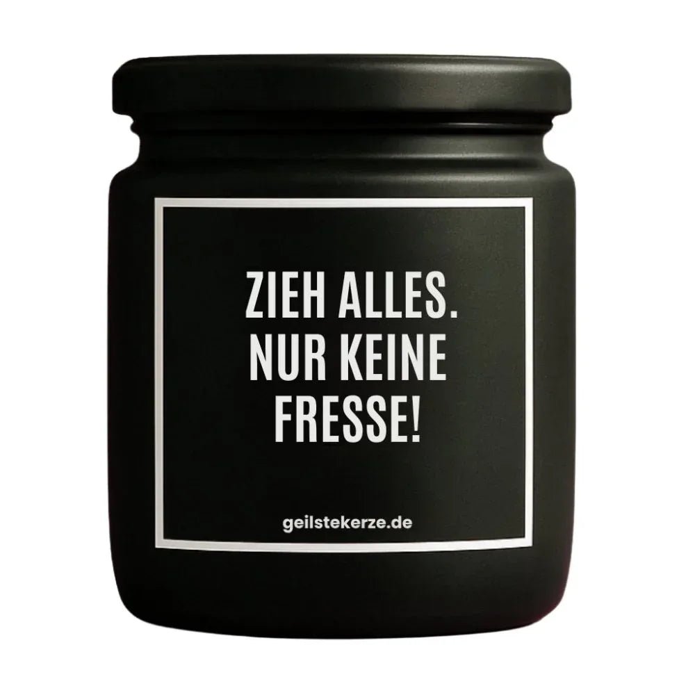 Duftkerze „ZIEH ALLES. NUR KEINE FRESSE!“ von geilstekerze – Ansicht 3