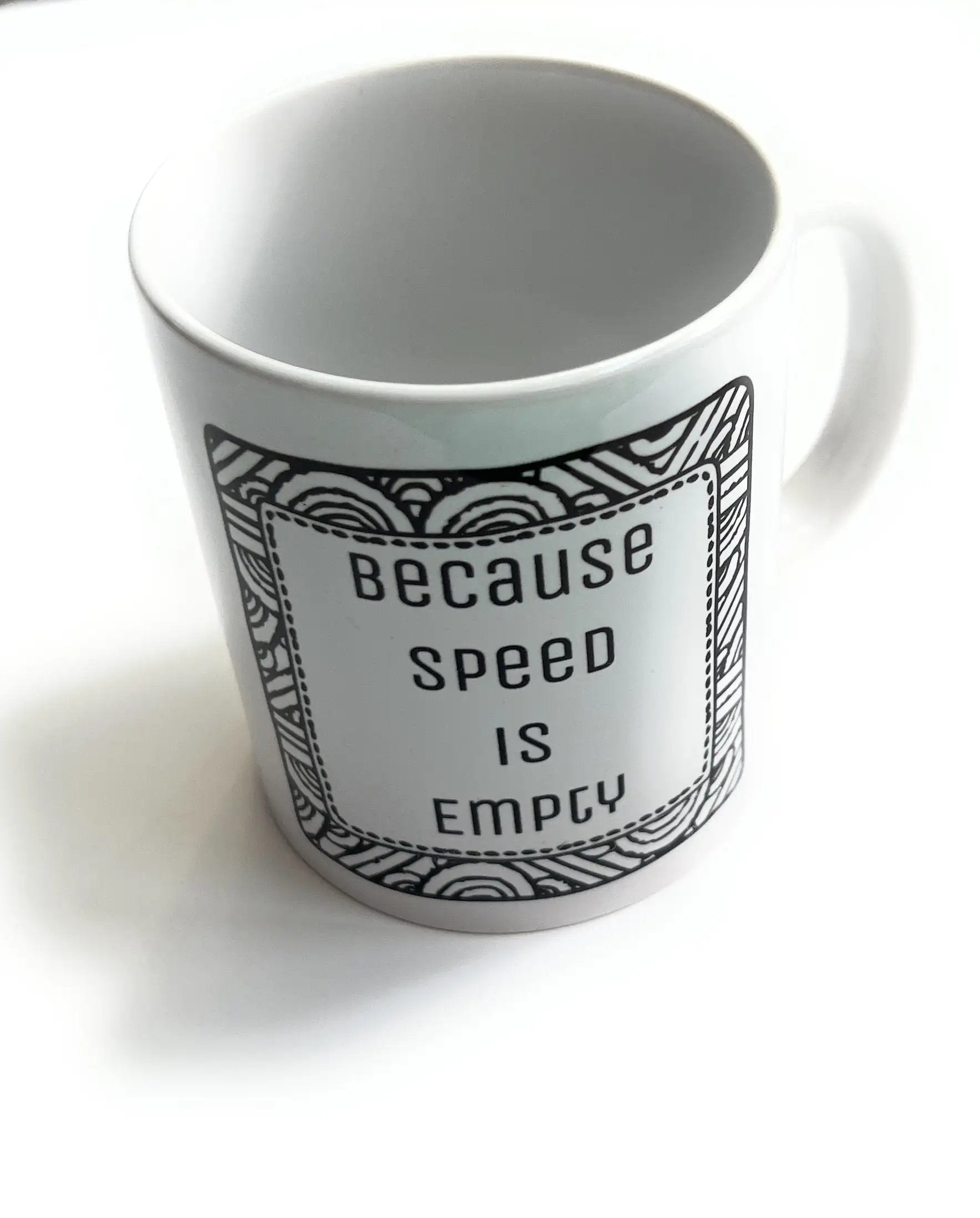 Lustige Tasse – "Because Speed is Empty" - from DieBallerei