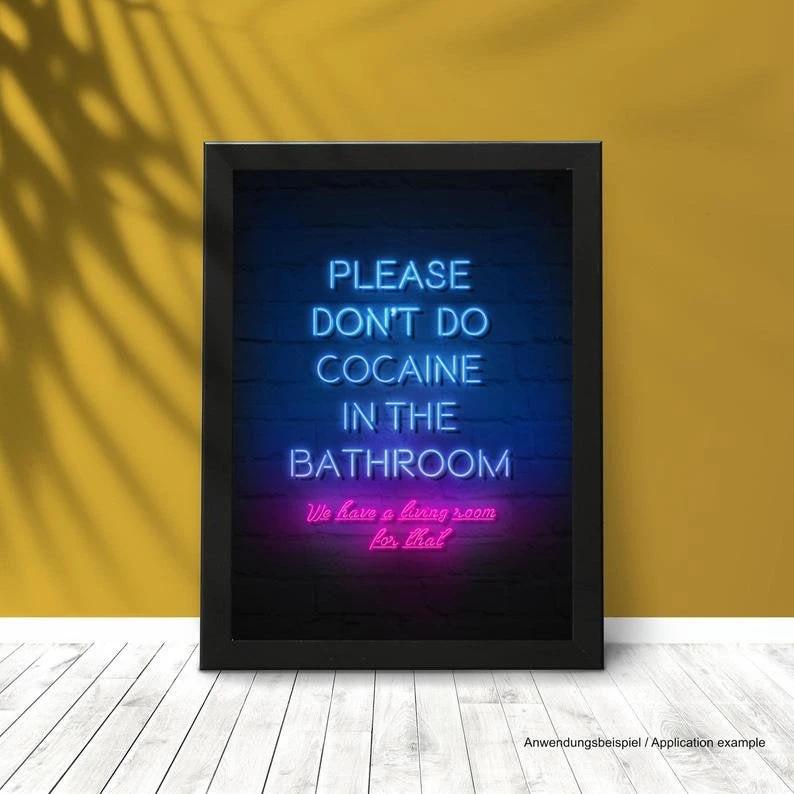 Poster/Plakat A3 „Please don‘t cocaine in the Bathroom - we have a Livingroom for that“ Neon Pink/Blau inkl. Rahmen in schwarz - from DieBallerei