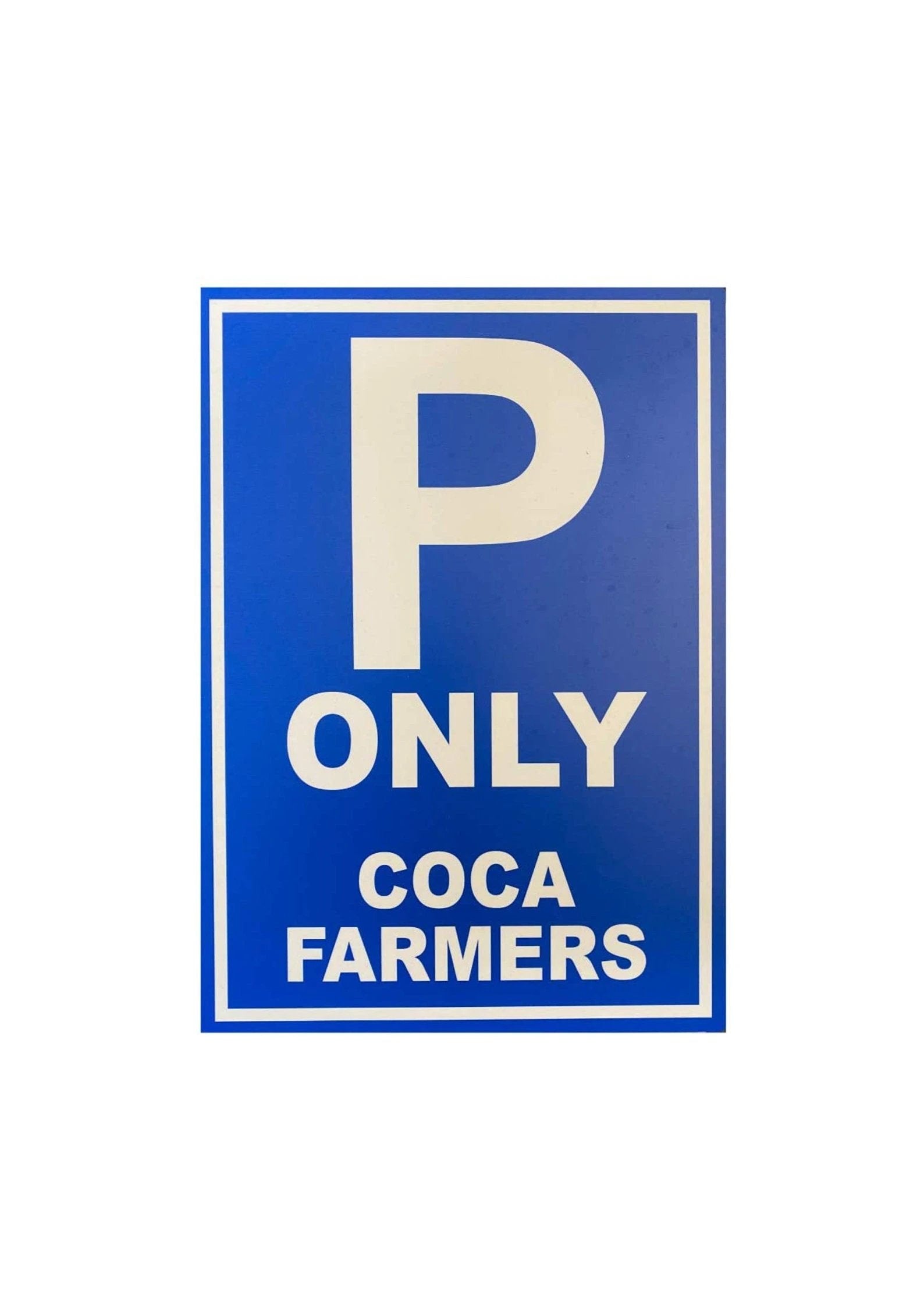 Fun-Parkplatzschild „Parking Only Coca Farmers“ – Robust und wetterfest im A4-Format - from DieBallerei