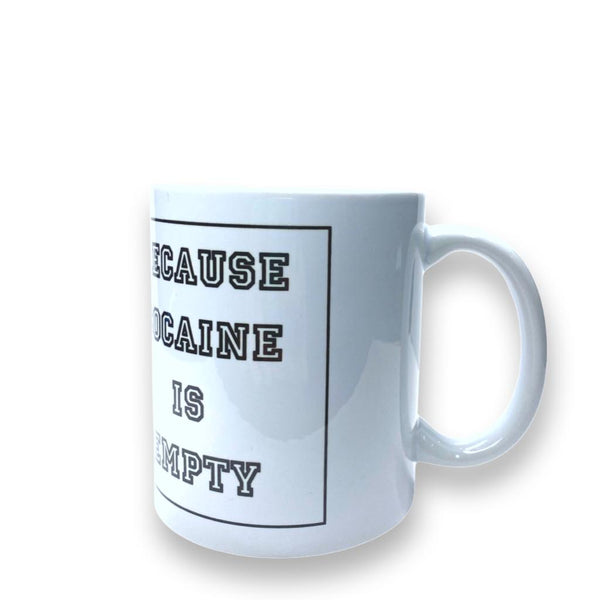 Tasse/Mug/Becher „Because Cocaine is Empty“ Fun Spass Kokain Keramik Kaffee V1