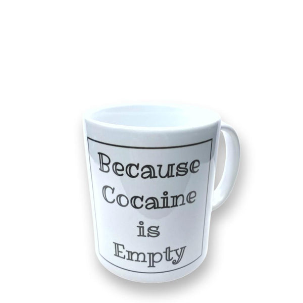 Tasse/Mug/Becher „Because Cocaine is Empty“ Fun Spass Kokain Keramik Kaffee