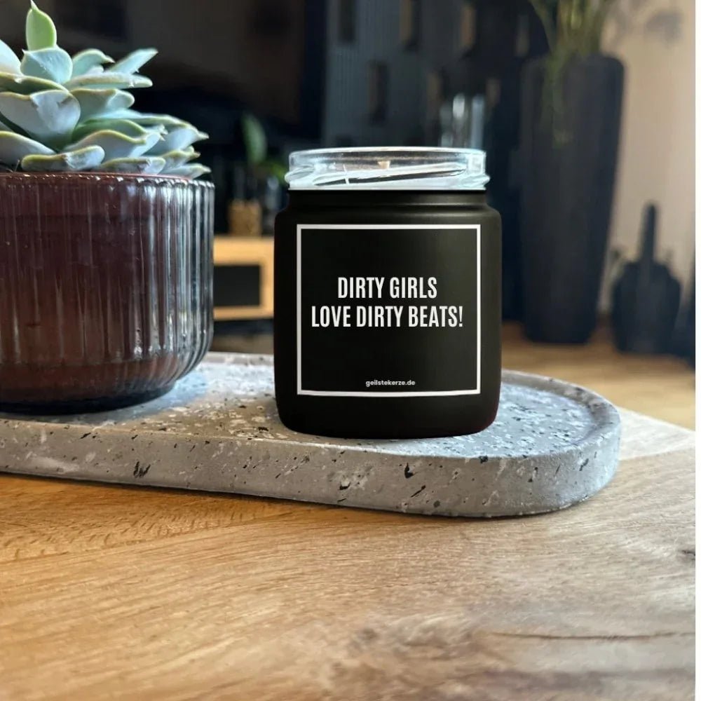 Duftkerze „DIRTY GIRLS LOVE DIRTY BEATS!“ von geilstekerze – Ansicht 2