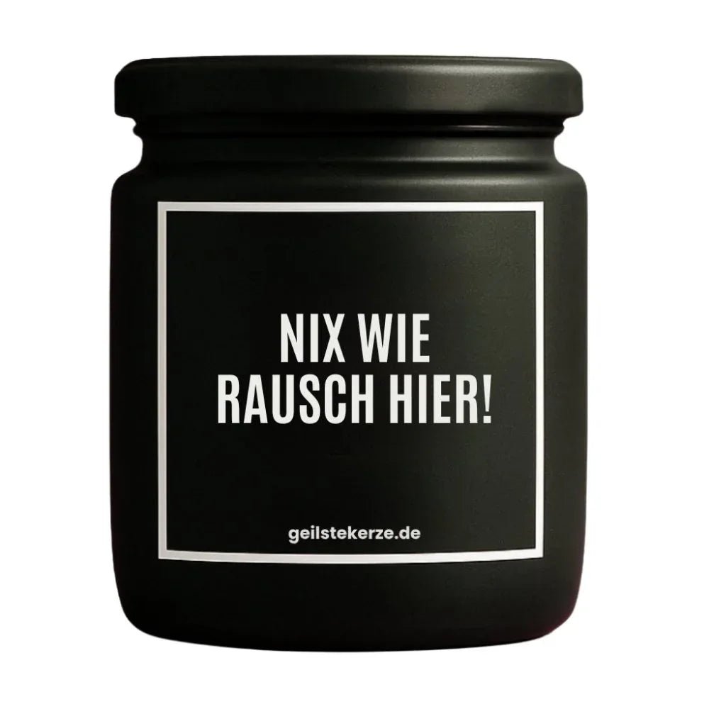 Duftkerze „NIX WIE RAUSCH HIER“ von geilstekerze – Ansicht 3